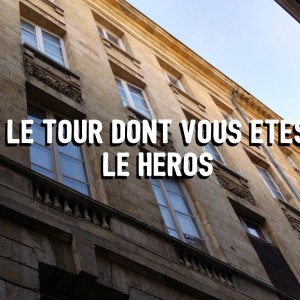 Le tour dont vous êtes le heros